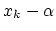 $x_k - \alpha$